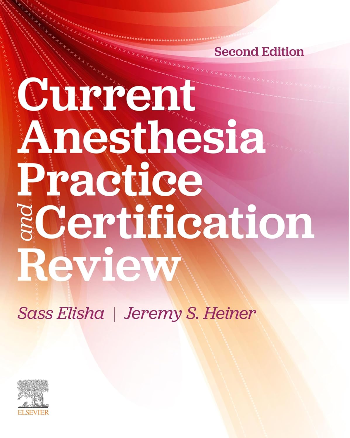 Current Anesthesia Practice Evaluation & Certification Review 2nd Edition