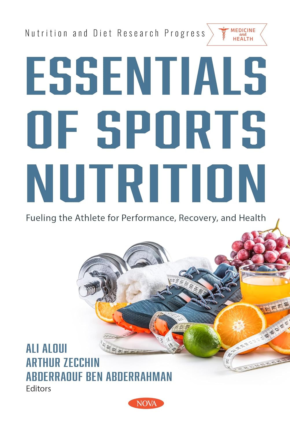 Essentials of Sports Nutrition Fueling the Athlete for Performance, Recovery, and Health