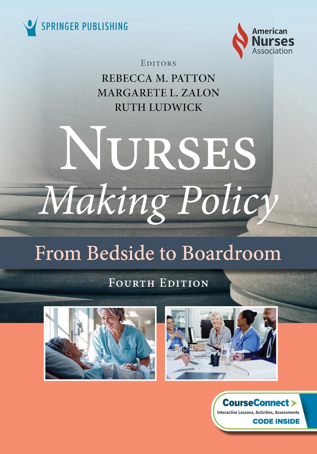 Nurses Making Policy From Bedside to Boardroom, 4th Edition