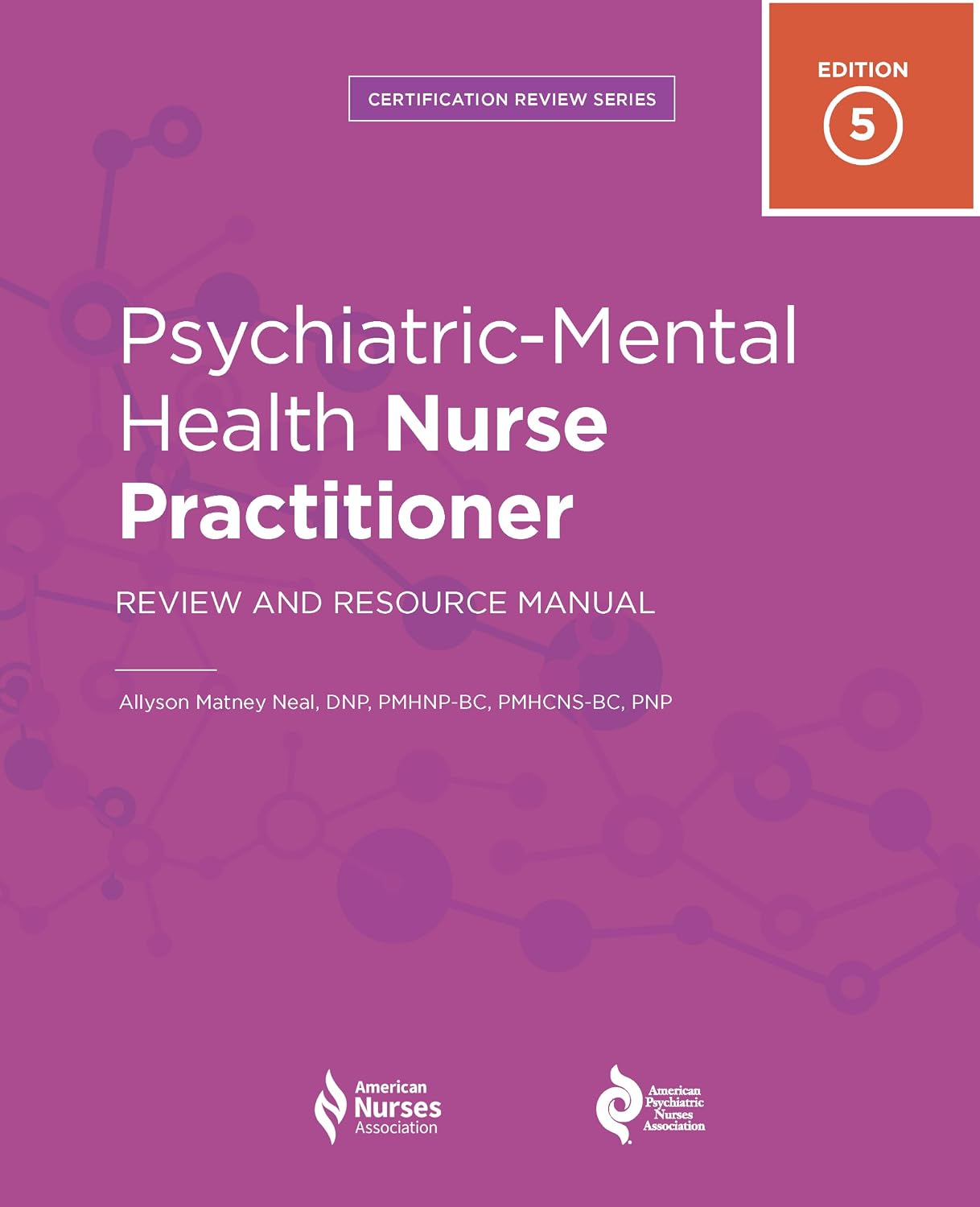 Psychiatric-Mental Health Nurse Practitioner Review and Resource Manual 5th Edition
