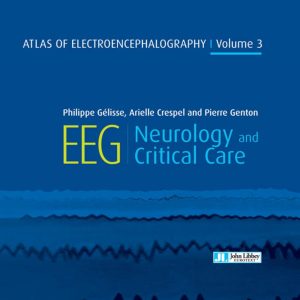 Atlas of Electroencephalography : EEG Neurology and Critical Care Volume 3