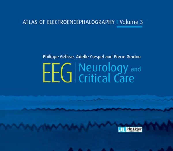 Atlas of Electroencephalography : EEG Neurology and Critical Care Volume 3