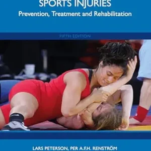 Sports Injuries: Prevention, Treatment and Rehabilitation 5th Edition