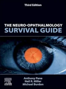 The Neuro-Ophthalmology Survival Guide 3rd Edition