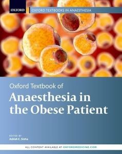 Oxford Textbook of Anaesthesia for the Obese Patient (Oxford Textbooks in Anaesthesia)(July 7, 2021)