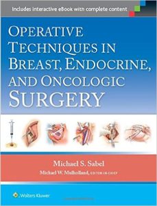 Operative Techniques in Breast, Endocrine, and Oncologic Surgery First Edition