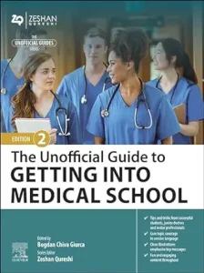 The Unofficial Guide to Getting Into Medical School 2nd Edition