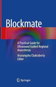 Blockmate: A Practical Guide for Ultrasound Guided Regional Anaesthesia 1st ed. 2021 Edition