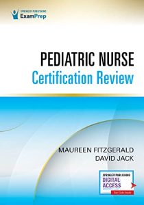 Pediatric Nurse Certification Review 1st Edition