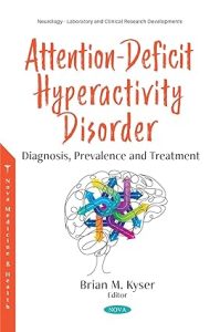 Attention-deficit Hyperactivity Disorder: Diagnosis, Prevalence and Treatment (March 26, 2021)