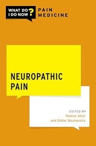 Neuropathic Pain (WHAT DO I DO NOW PAIN MEDICINE) 2024 edition