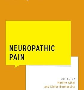 Neuropathic Pain (WHAT DO I DO NOW PAIN MEDICINE) 2024 edition