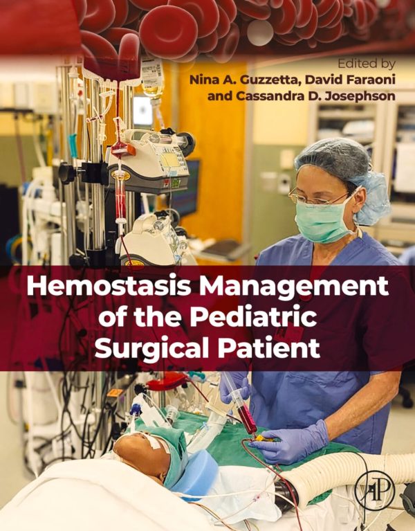 Hemostasis Management of the Pediatric Surgical Patient 1st Edition