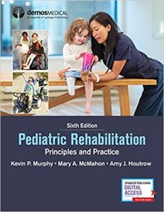 Pediatric Rehabilitation: Principles and Practice 6th Edition