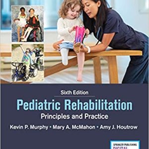 Pediatric Rehabilitation: Principles and Practice 6th Edition