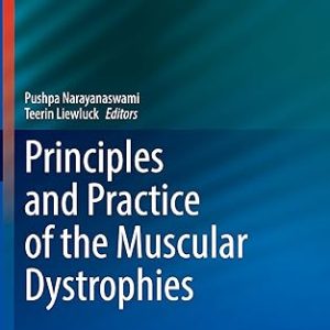 Principles and Practice of the Muscular Dystrophies (Current Clinical Neurology) 1st ed. 2023 Edition