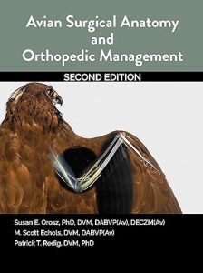 Avian Surgical Anatomy And Orthopedic Management, 2nd Edition
