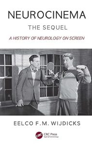 Neurocinema―The Sequel: A History of Neurology on Screen 1st Edition