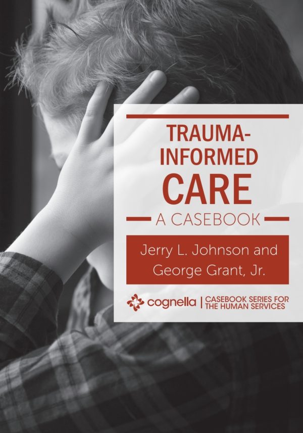 Trauma-Informed Care: A Casebook