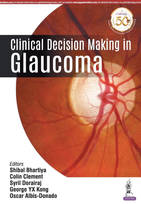 Clinical Decision Making in Glaucoma 1st Edition