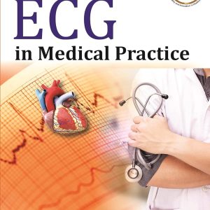 ECG in Medical Practice: Concerned Mainly With Basic Concepts, Abnormalities in Cardiac Disease and 151 Tracings of ECG for Practice 5th Edition