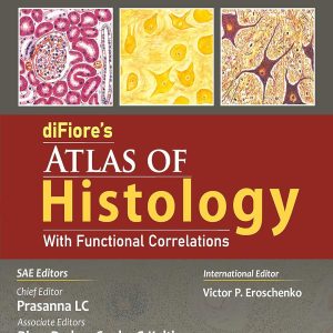 Difiore’s Atlas of Histology with Functional Correlations -13E (1st SAE)