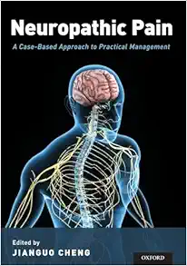 Neuropathic Pain: A Case-Based Approach to Practical Management 1st Edition