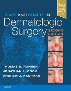 Flaps and Grafts in Dermatologic Surgery: 2nd Edition