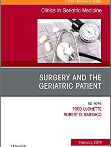 Surgery and the Geriatric Patient, An Issue of Clinics in Geriatric Medicine