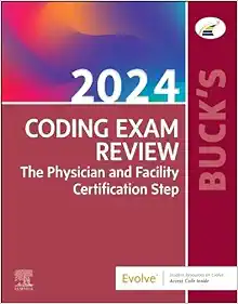 Buck’s Coding Exam Review 2024: The Physician and Facility Certification Step 1st Edition