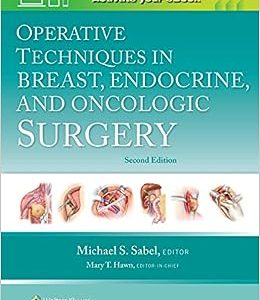 Operative Techniques in Breast, Endocrine, and Oncologic Surgery Second Edition