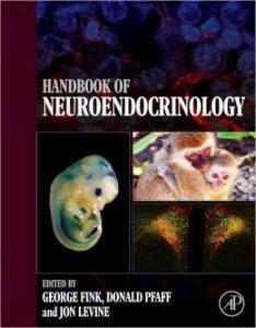 Handbook of Neuroendocrinology 1st Edition