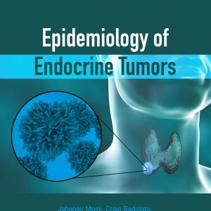 Epidemiology of Endocrine Tumors 1st Edition