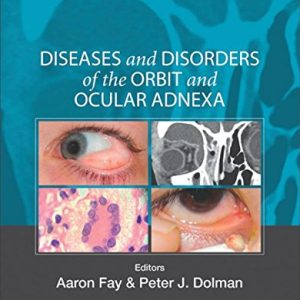 Diseases and Disorders of the Orbit and Ocular Adnexa 1st Edition