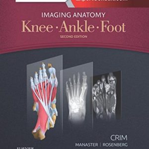 Imaging Anatomy: Knee, Ankle, Foot 2nd Edition