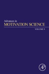 Advances in Motivation Science (Volume 9) 1st Edition