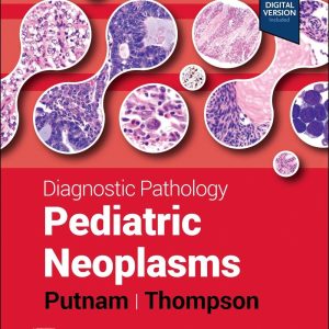 Diagnostic Pathology: Pediatric Neoplasms 3rd Edition