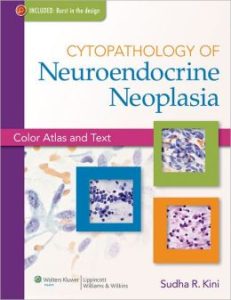 Cytopathology of Neuroendocrine Neoplasia: Color Atlas and Text 1st Edition