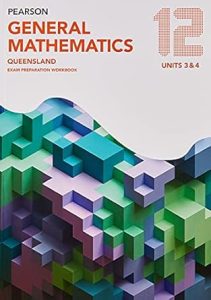 Pearson General Mathematics Queensland 12 Exam Preparation Workbook 1st Edition