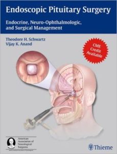 Endoscopic Pituitary Surgery: Endocrine, Neuro-Ophthalmologic, and Surgical Management 1st Edition