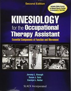 Kinesiology for the Occupational Therapy Assistant: Essential Components of Function and Movement 2nd Edition