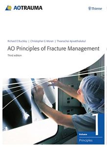 AO Principles of Fracture Management: Vol. 1: Principles, Vol. 2: Specific fractures 3rd Edition