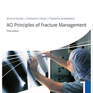 AO Principles of Fracture Management: Vol. 1: Principles, Vol. 2: Specific fractures 3rd Edition