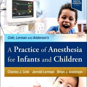 A Practice of Anesthesia for Infants and Children 7th Edition