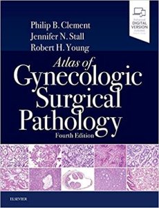 Atlas of Gynecologic Surgical Pathology: Expert Consult 4th Edition