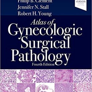 Atlas of Gynecologic Surgical Pathology: Expert Consult 4th Edition