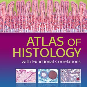 Atlas of Histology with Functional Correlations 13th Edition