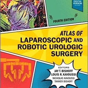 Atlas of Laparoscopic and Robotic Urologic Surgery 4th Edition