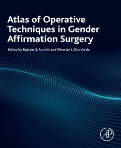 Atlas of Operative Techniques in Gender Affirmation Surgery 1st Edition