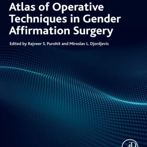 Atlas of Operative Techniques in Gender Affirmation Surgery 1st Edition